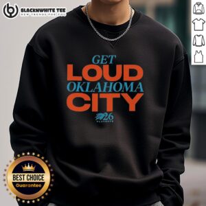 Nice Get Loud Oklahoma City Playoffs 2026 Sweatshirt in vibrant colors, perfect for fans supporting their team.