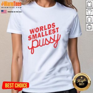 Premium World's Smallest Pussy Italics Ladies Tee in soft fabric, featuring a stylish design for comfortable casual wear.