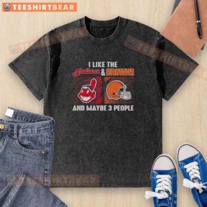 Top I Like The Cleveland Indians And Cleveland Browns T-Shirt showcasing fan pride for Cleveland sports teams.