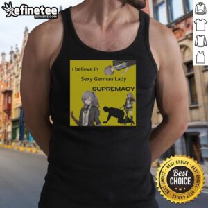 Stylish tank top featuring 'I Believe In Sexy German Lady Supremacy' design, perfect for girls who support empowerment.
