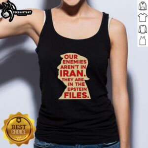 Alt Text: Original Trump tank top featuring the quote on enemies and Epstein Files, perfect for political apparel enthusiasts.