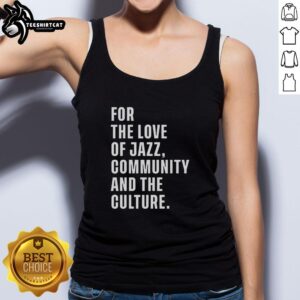Good For The Love Of Jazz community tank top featuring vibrant design celebrating jazz culture and music.