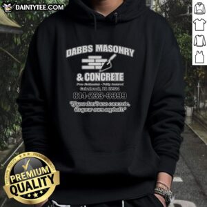 Hot Dabbs Masonry and Concrete hoodie featuring a bold slogan, perfect for construction enthusiasts and DIY lovers.
