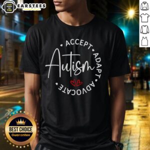 Good Autism Awareness Accept Adopt Advocate T-Shirt featuring a colorful design promoting autism acceptance and advocacy.