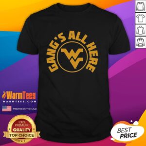 Nice West Virginia Gang's All Here T-Shirt featuring vibrant design and comfortable fit, perfect for West Virginia enthusiasts.