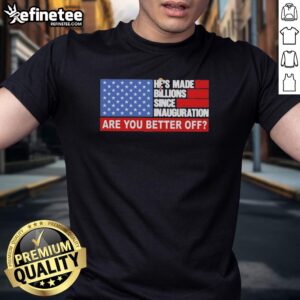 Pretty Trump Hair t-shirt design with American flag, highlighting his billions since inauguration. Perfect for political fans.