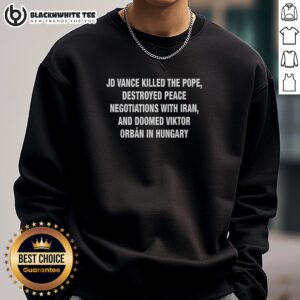 Premium J.D. Vance sweatshirt featuring bold text on political commentary about the Pope and Iran negotiations.