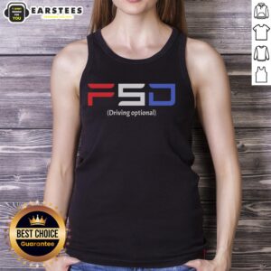 Nice FSD Driving Optional Tank Top featuring a stylish design, perfect for casual wear and showcasing your love for driving.