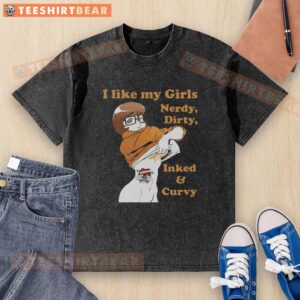 Pretty Velma Dinkley Scooby-Doo T-shirt featuring 'I Like My Girls Nerdy, Dirty, Inked, and Curvy' design.