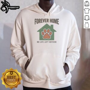 Cozy Nice Forever Home hoodie with 'No Life Left Outside' slogan, perfect for staying warm indoors or outdoors.