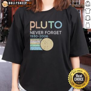 Awesome Retro Pluto Never Forget 1930-2006 ladies tee featuring vintage design and classic colors for nostalgic fans.