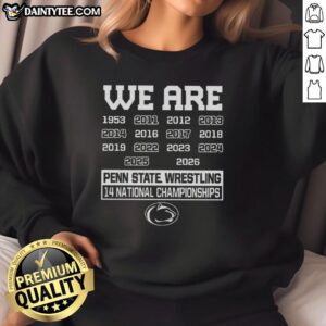 Nittany Lions wrestling sweatshirt celebrating 14 National Championships, featuring bold Penn State logo and design.