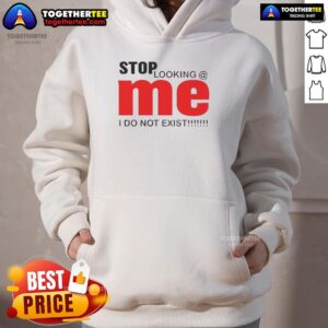 Stylish Top Stop Looking Me I Do Not Exist Hoodie in black, perfect for casual wear and self-expression.