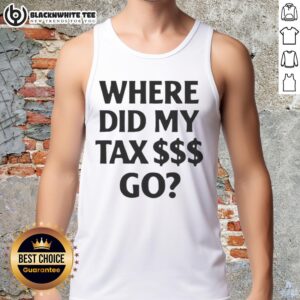 Alt Text: Pretty Where Did My Tax Go Tank Top featuring a stylish design for fun tax-themed fashion.