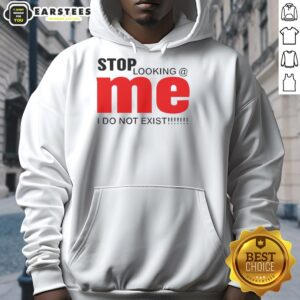 Awesome Stop Looking Me I Do Not Exist Hoodie in black with bold graphic design, perfect for casual streetwear style.