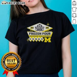 2026 Men's Ice Hockey Frozen Four Bound Michigan Wolverines ladies tee, featuring team colors and logo design.