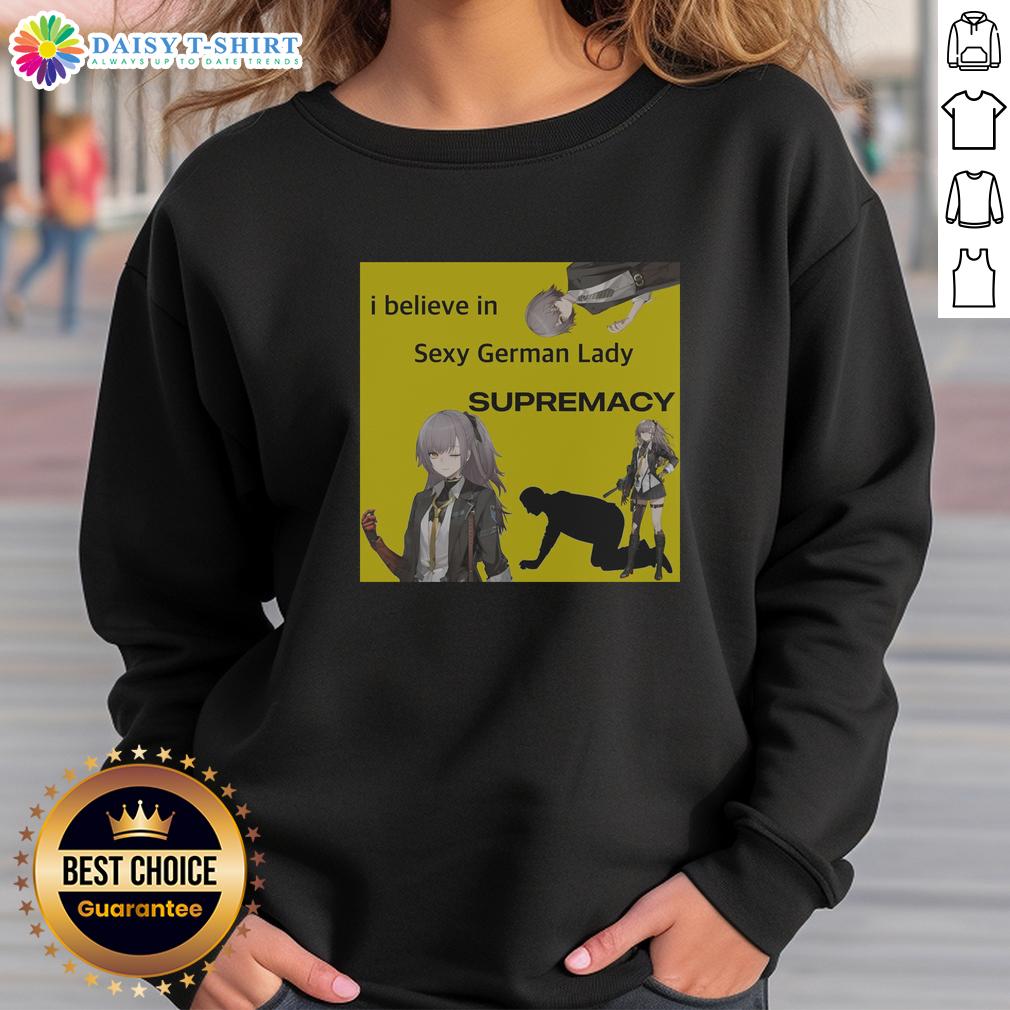 Awesome I Believe In Sexy German Lady Supremacy Ump-45 Girl's Frontline Sweatshirt Awesome I Believe in Sexy German Lady Supremacy UMP 45 Girls Frontline Sweatshirt for stylish streetwear enthusiasts.