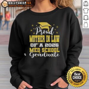 Awesome proud mother-in-law of 2026 class med school graduate sweatshirt design featuring celebratory graphics.
