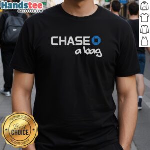 Chase A Bag T-Shirt featuring the Chase Bank logo, showcasing trendy design for bank enthusiasts and fashion lovers.