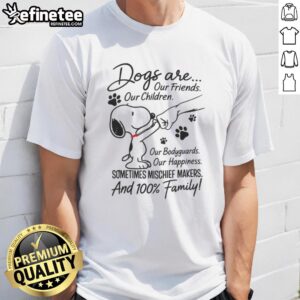 Top Snoopy Dogs T-Shirt featuring the phrase 'Dogs Are Our Friends, Family, Bodyguards, and Happiness' for dog lovers.