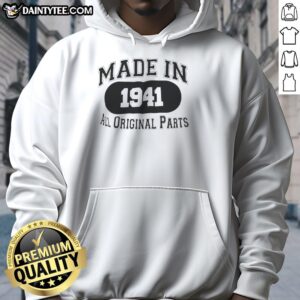 Alt Text: Nice Made In 1941 All Original Parts Hoodie featuring vintage design and high-quality fabric for retro fashion lovers.