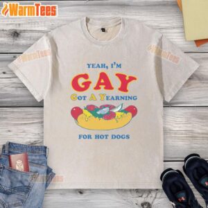 Man wearing a 'Good Yeah I'm Gay Got a Yearning for Hot Dogs' washed t-shirt, showcasing pride and humor in fashion.
