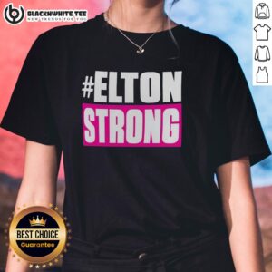 Good Elton Strong Ladies Tee featuring a stylish design perfect for empowering women in fashion and comfort.
