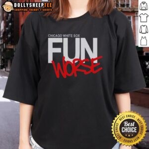 Official Chicago White Sox Fun Worse Ladies Tee showcasing team spirit and style for female fans of the White Sox.