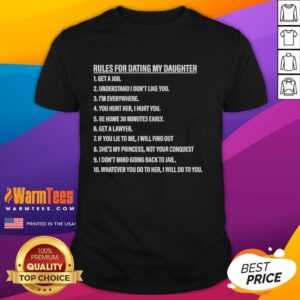 Good Rules For Dating My Daughter T-Shirt featuring humorous text design perfect for protective dads and gift ideas.