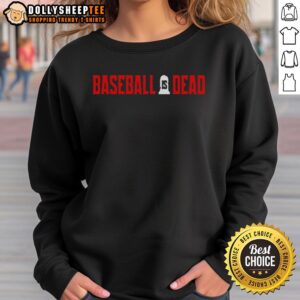 Awesome 2026 Baseball is Dead logo on a stylish black sweatshirt, perfect for baseball fans and trendy casual wear.