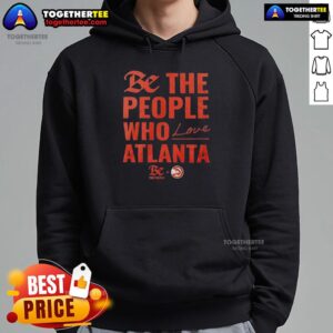 Official Atlanta Hawks 'Be The People Who Love Atlanta' hoodie featuring team colors and logo, perfect for fans.