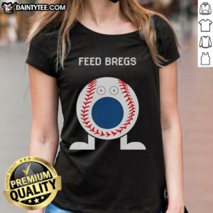 Awesome Alex Bregman Feed Bregs Ladies Tee featuring a stylish design perfect for fans of the Houston Astros star player.