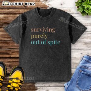 Good Surviving Purely Out of Spite washed t-shirt featuring a bold graphic design, perfect for casual wear and self-expression.