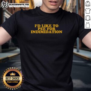 Pretty I'd Like To Pee For Intimidation T-Shirt in vibrant colors, featuring bold text design for a fun, edgy style.