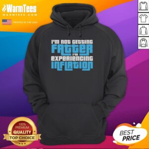 Funny hoodie saying 'I'm not getting fatter, I'm experiencing inflation' perfect for humor lovers and casual wear.