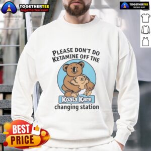 Cozy sweatshirt featuring 'Hot Please Don't Do K-Tamine' design, perfect for fans of quirky apparel and koala-themed humor.