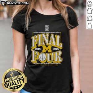 2026 NCAA Division I Men's Basketball Final Four Ladies Tee featuring Nice Michigan Wolverines design.