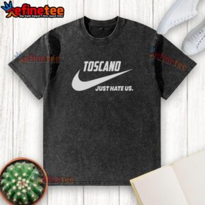 Alt Text: Official Toscano Just Hate Us Parody Logo on a stylish washed t-shirt, perfect for casual fashion enthusiasts.