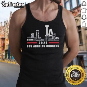Alt Text: Awesome Los Angeles Dodgers 2026 tank top featuring greatest of all time players and the city skyline.