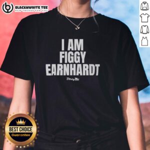 Original I Am Figgy Earnhardt Ladies Tee featuring a stylish design, perfect for fans of Earnhardt and casual wear.