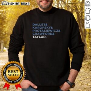Top Dallet, Karofsky, Protasiewicz, Crawford, Taylor sweatshirt showcasing vibrant design and cozy fit for casual wear.