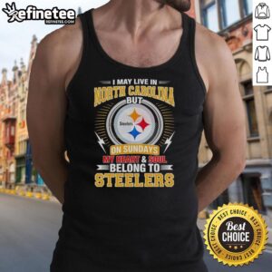 Pretty Pittsburgh Steelers tank top with 'I live in North Carolina but Sundays my heart belongs to Steelers' design.