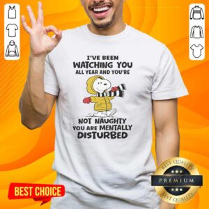 Alt Text: Pretty Snoopy 'I've Been Watching You All Year' T-Shirt highlighting mental health awareness with a humorous twist.