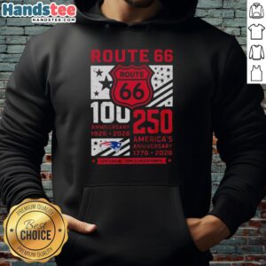 Premium New England Patriots Route 66 hoodie celebrating 100th anniversary (1926-2026) and Americas 250th anniversary.