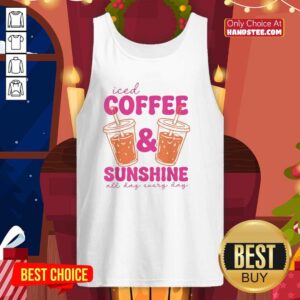 Graphic tank top featuring 'Pretty Orange Juice Iced Coffee And Sunshine All Day Every Day' in vibrant colors.