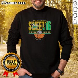 Notre Dame Fighting Irish NCAA Women's Sweet 16 March Madness 2026 sweatshirt featuring team colors and logo.