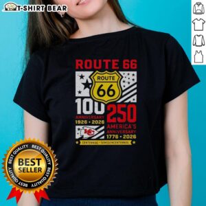 Ladies tee celebrating Kansas City Chiefs Route 66 Centennial 100th Anniversary 1926-2026 and 250th America Anniversary.