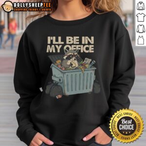 Cozy 'Nice I'll Be In My Office' sweatshirt in a casual setting, perfect for remote work and lounging at home.