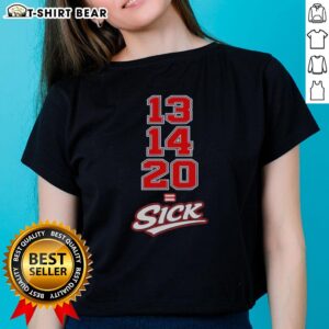 Original 13-14-20 Sick Ladies Tee featuring a stylish design, perfect for casual wear and expressing individuality.