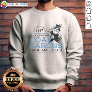 Alt Text: Awesome Wilkes-Barre Coal Barons Baseball International Association Club sweatshirt established 1887.